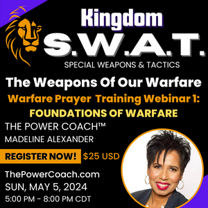 Webinar 1: "Foundations of Warfare" Spiritual Warfare Course #1 - Kingdom SWAT