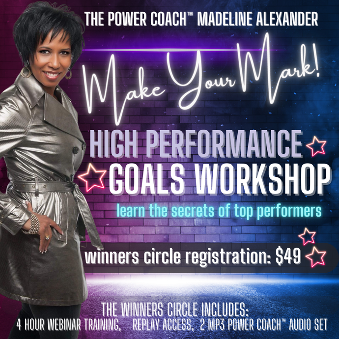 Make Your Mark! High Performance Goals Workshop - Winners Circle Access