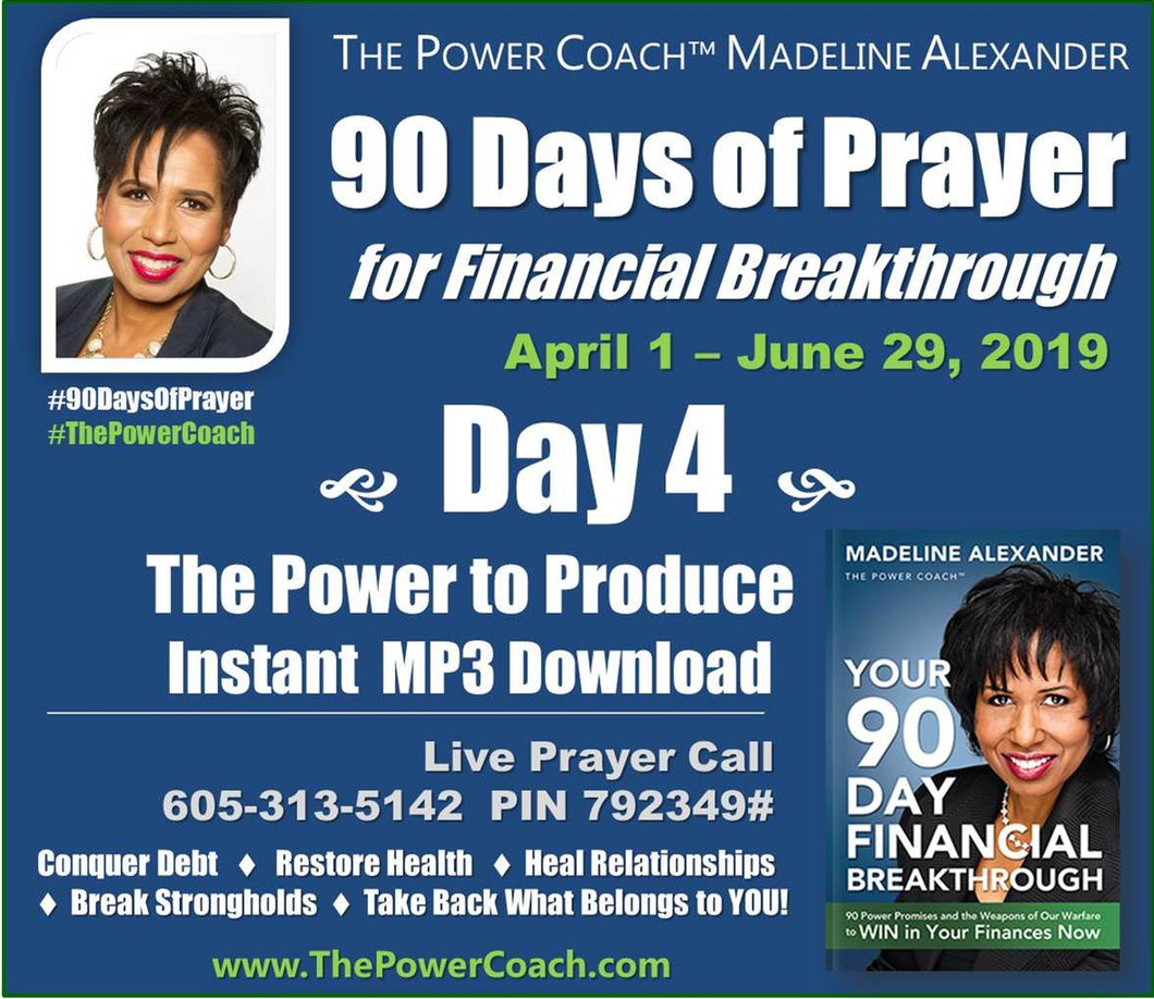 2019: Day 4 - The Power to Produce - 90 Days of Prayer