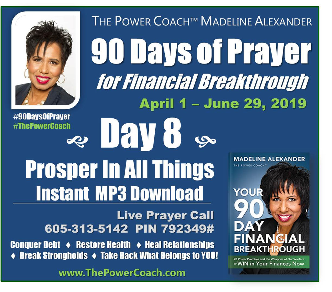 2019: Day 8 - Prosper In All Things - 90 Days of Prayer