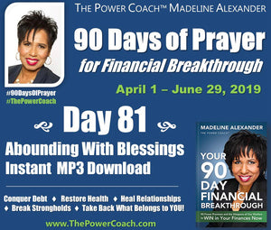 Day 81 - Abounding with Blessings - 90 Days of Prayer