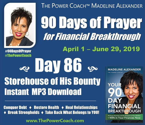 Day 86 - Storehouse of His Bounty - 90 Days of Prayer