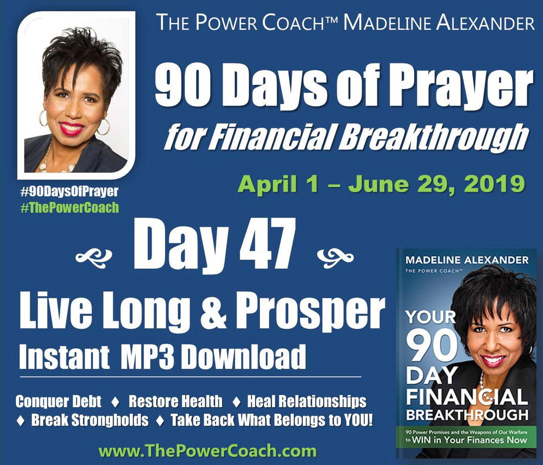 2019: Day 47 - Live Long and Prosper - 90 Days of Prayer
