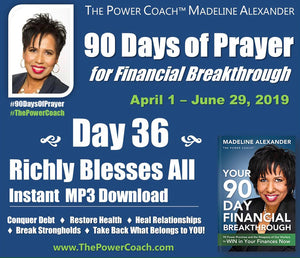 2019: Day 36 - Richly Blesses All - 90 Days of Prayer