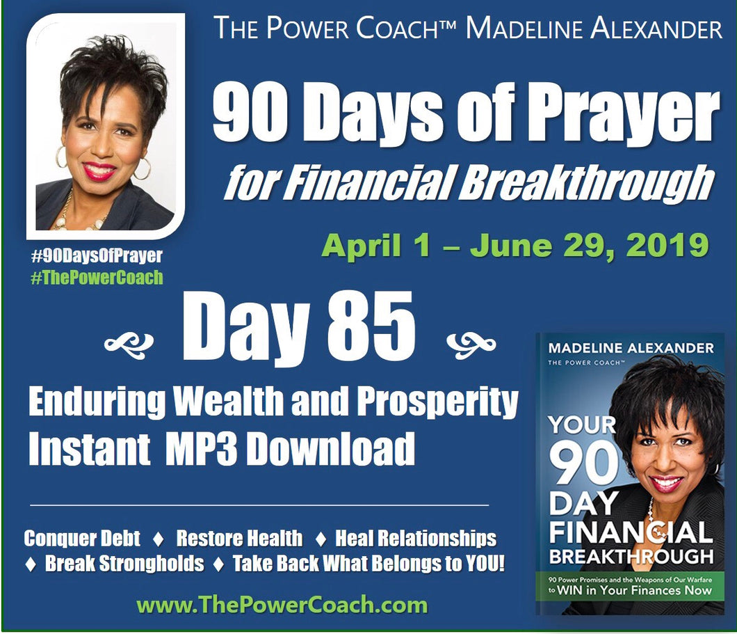 Day 85 - Enduring Wealth and Prosperity - 90 Days of Prayer