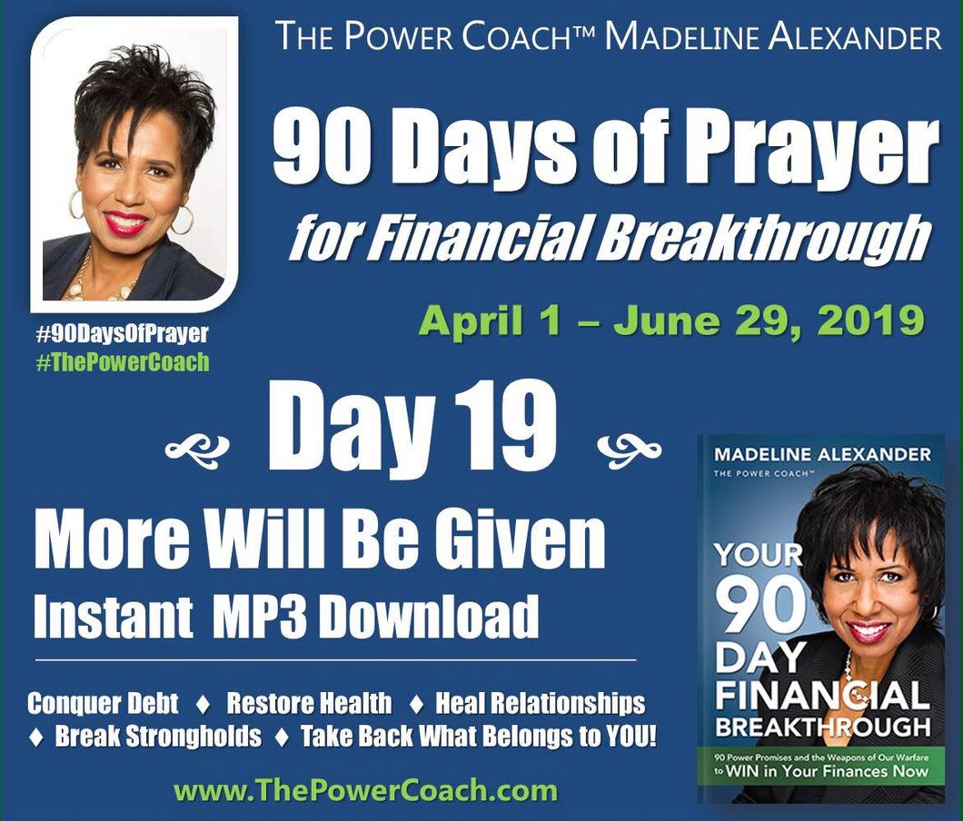 2019: Day 19 - More Will Be Given - 90 Days of Prayer