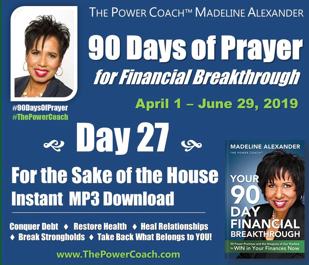 2019: Day 27 - For the Sake of the House - 90 Days of Prayer