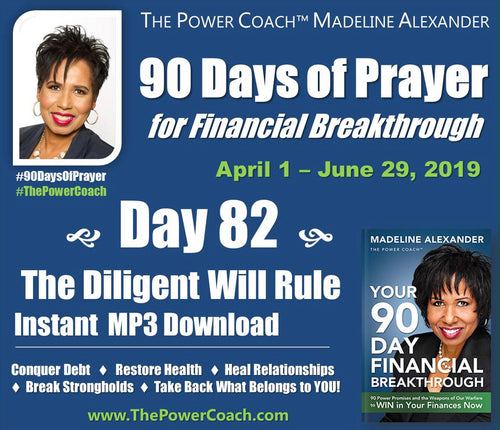 Day 82 - The Diligent Will Rule - 90 Days of Prayer