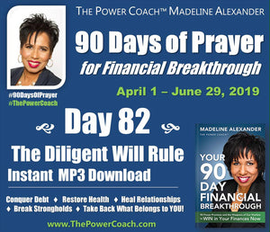 Day 82 - The Diligent Will Rule - 90 Days of Prayer