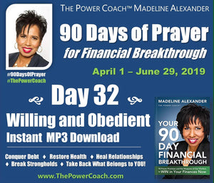 2019: Day 32 - Willing and Obedient- 90 Days of Prayer